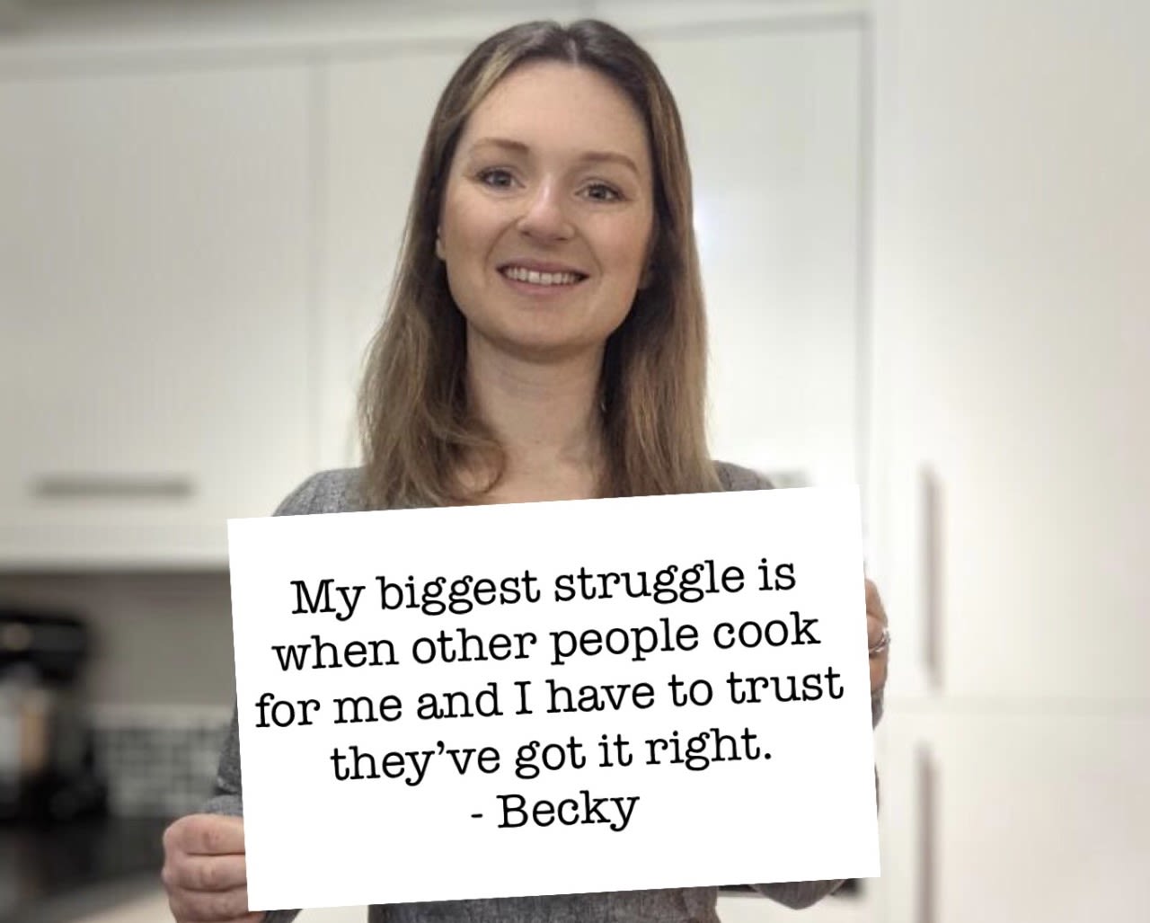Sign reading, 'My biggest struggle is when other people cook for me and I have to trust they've got it right.'