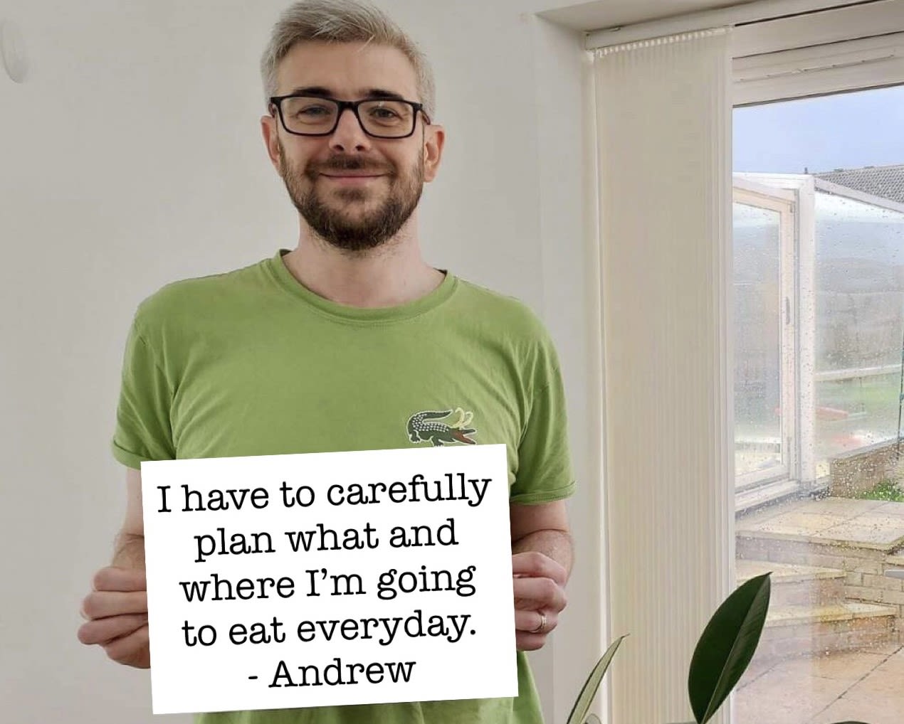 Sign reading, 'I have to carefully plan what and where I'm going to eat everyday.'